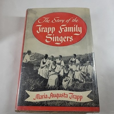 The Story of the Trapp Family Singers Maria Augusta Von Trapp 1966 Printing HC