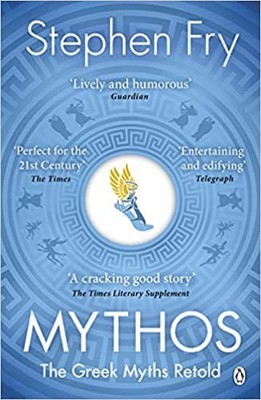 By Stephen Fry Mythos The Greek Myths Retold (Stephen Fry's Greek Myths) Pap...