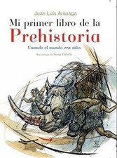 Mi primer atlas de la prehistoria cuando el m...