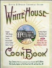 White House Cookbook, Revised and Updated Centennial Edition - VERY GOOD