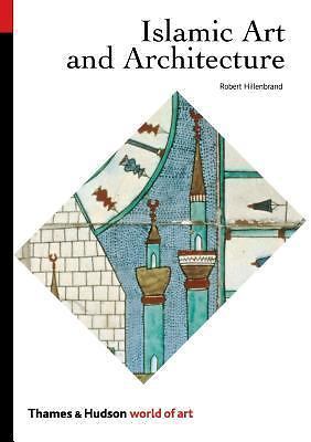 Islamic Art and Architecture: (World of Art) (Paperback) [paperback] Hillenbrand