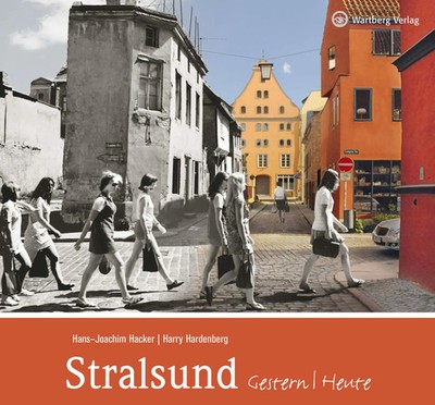 Stralsund - gestern und heute | Hans-Joachim Hacker (u. a.) | Buch | 48 S.