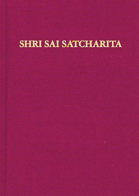 Shri Sai Satcharita Leben und Lehren des Shri Sai Baba von Shirdi Hemadpant Buch
