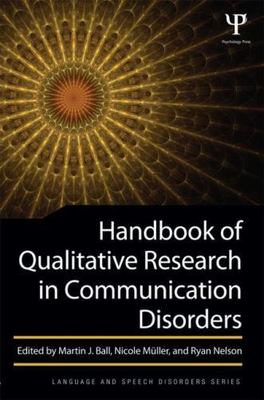 Handbook of Qualitative Research in Communication Disorders, Paperback by Bal...