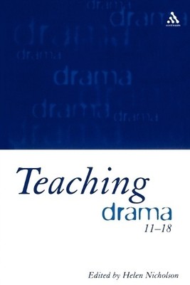 Helen Nicholson Teaching Drama 11-18 (Taschenbuch)