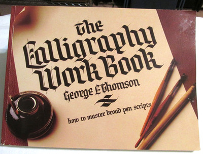 The Calligraphy Work Book George E Thomson