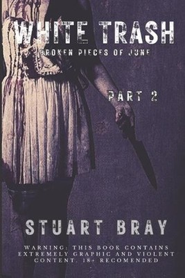 White trash: Broken pieces of June 2 by Jason Nickey Paperback Book