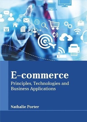 E-Commerce: Principles, Technologies and Busines (Gebundene Ausgabe) (US IMPORT)