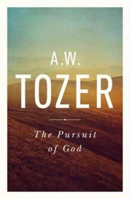 Pursuit Of God, The by A w Tozer PAPERBACK 9781600660030