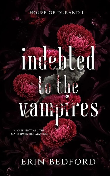 Indebted To The Vampires Erin Bedford Taschenbuch House Of Durand Englisch 2019-image