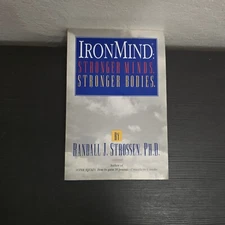 Ironmind: Stronger Minds, Stronger Bodies PB Randall J. Strossen 1994