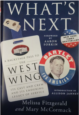 What's Next: A Backstage Pass to the West Wing, Its Cast and Crew, and Its Endur