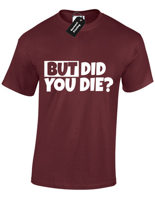 But Did You Die Funny Design Hangover Mr Chow Unisex T-Shirt