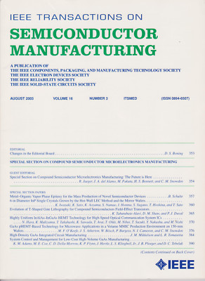 IEEE Transactions on Semiconductor Manufacturing, Vol.16 No.3 p.353-572 Aug. 03