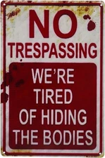 Halloween Metal Tin Sign Funny Quote Wall Plaque No Trespassing Warning