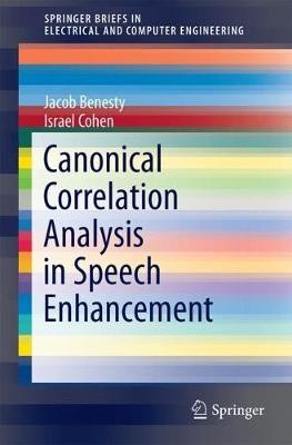 Canonical Correlation Analysis in Speech Enhancement - 9783319670195