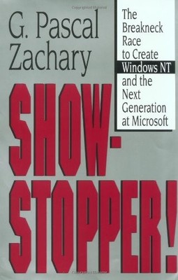 Show Stopper!: The Breakneck Race to Create Windows NT and the Next Generati...