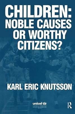 Children: Noble Causes or Worthy Citizens?, Karl E