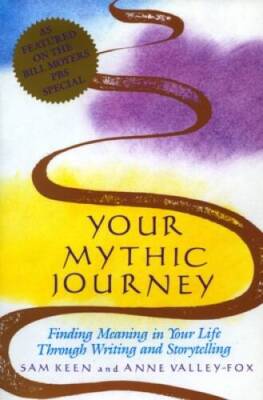 Your Mythic Journey: Finding Meaning in Your Life Through Writing an - VERY GOOD