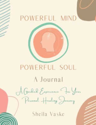 Vaske - Powerful Mind Powerful Soul - A Journal  A Guided Experience f - X555z