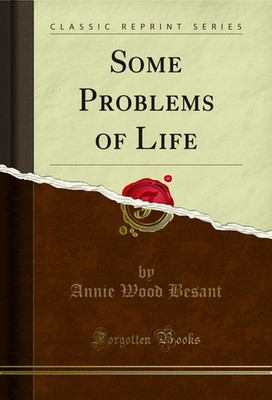 Some Problems of Life (Classic Reprint)
