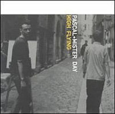 Pascal & Mr Day Pascal & Mister Day-High Flying (CD)
