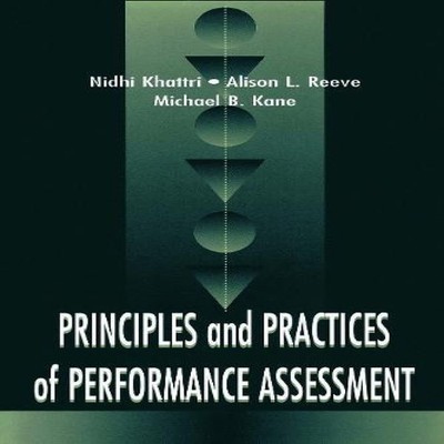 Principles and Practices of Performance Assessment Nidhi Khattri