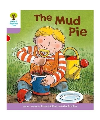 Oxford Reading Tree: Level 1+: More First Sentences C: Mud Pie, Roderick Hunt