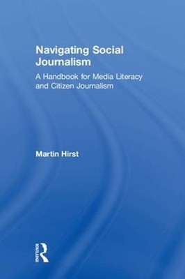 Navigating Social Journalism: A Handbook for Media Literacy and Citizen Journali