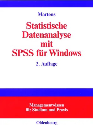 Statistische Datenanalyse mit SPSS für Windows