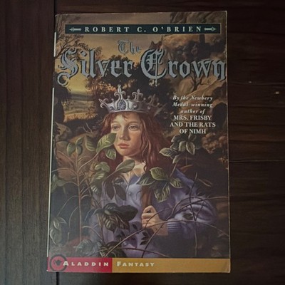 The Silver Crown by Robert C. O'Brien Paperback Aladdin Paperbacks Fantasy Novel
