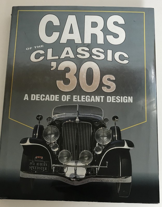 Cars of the Classic 30's by The Auto Editors of Consumer Guide