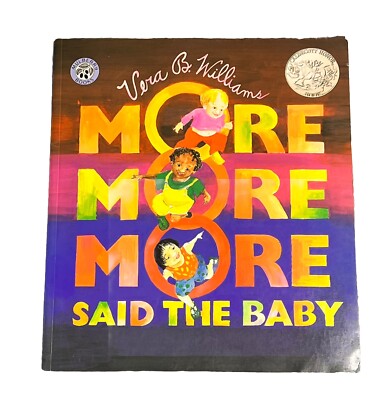 More More More, Said the Baby : A Caldecott Honor Award Winner by Vera B