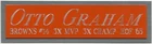 OTTO GRAHAM BROWNS NAMEPLATE FOR AUTOGRAPHED SIGNED FOOTBALL HELMET JERSEY PHOTO