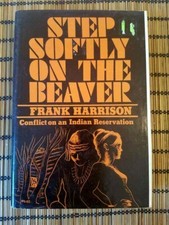 Step Softly On The Beaver - Frank Harrison Hbdj 1st Indian Native American