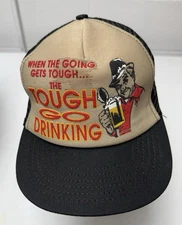 vtg 80 snapback trucker saying hat when the going gets tough tough go drinking
