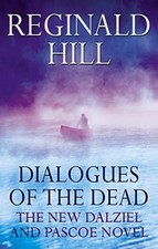 Dialogues of the dead (Dalziel & Pascoe Novel) by HILL, Reginald