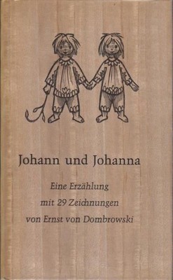 Johann und Johanna : Eine Erzählung Ernst von Dombrowski. Mit 29 Zeichn. d. Verf