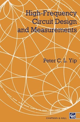High-Frequency Circuit Design and Measurements P. Yip Taschenbuch 226 S. 1990