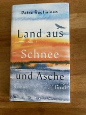 Petra Rautiainen: Land aus Schnee und Asche.