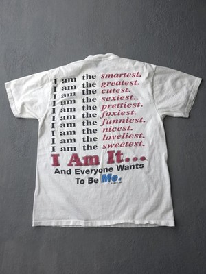 Vintage 90s I Am It And Everyone Wants To Be Me Funny T-shirt Cotton White L
