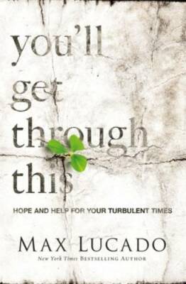 You'll Get Through This: Hope and Help for Your Turbulent Times - GOOD