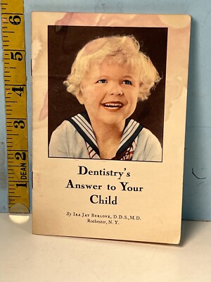 1933 Dentistry's Answer to your Child-Ir Ja Berlove D.D.S MD, Rochester, NY