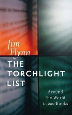 The Torchlight List: Around the World in 200 Books - Hardcover - GOOD