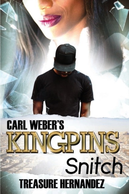 Carl Weber's Kingpins: Snitch by Treasure Hernandez PAPERBACK 9781645562740