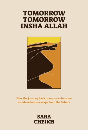 Tomorrow, Tomorrow, Insha Allah : How the Journey Back to My Roots Became an ...
