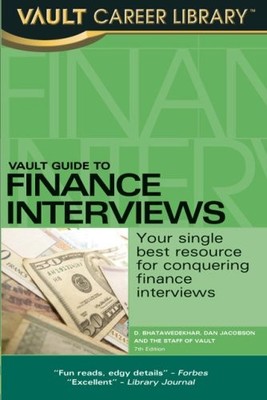 Vault Guide to Finance Interviews,D Bhatawedekhar- 9781581315295