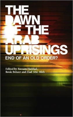 The Dawn of the Arab Uprisings - 9780745333243