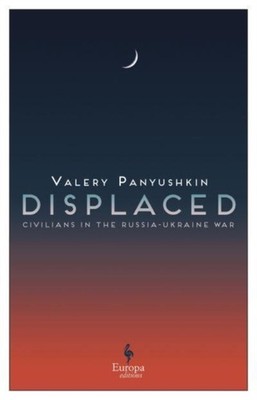 Displaced by Valery Panyushkin PAPERBACK 9781787705739
