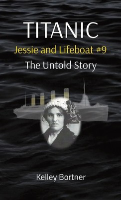 Kelley Bortner | TITANIC Jessie and Lifeboat 9 | Buch | Englisch (2023)
